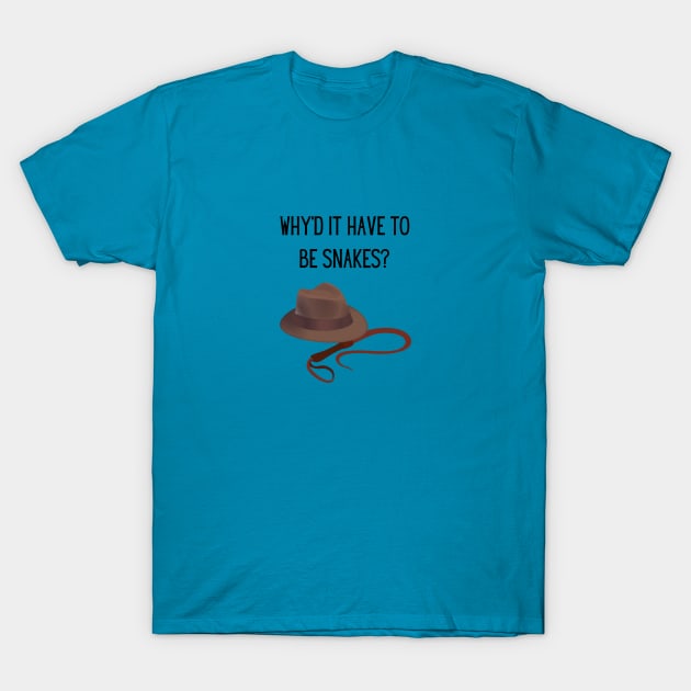 Why'd it have to be snakes? T-Shirt by Said with wit